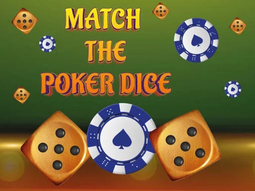 Match The Porker Dice